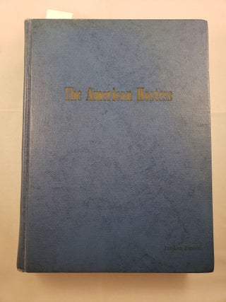 Item #41928 The American Hostess In private, social and business life-the arts and professions....