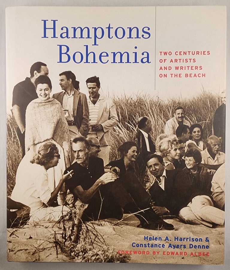 Item #41942 Hamptons Bohemia Two Centuries Of Artists And Writers On The Beach. Helen A. Harrison, Constance Ayers Denne, Edward Albee.