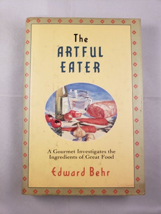 Item #41961 The Artful Eater. Edward Behr