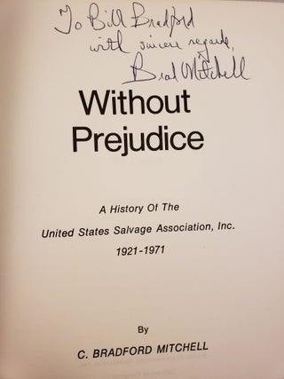 Without Prejudice A History Of The United States Salvage Association, Inc. 1921-1971