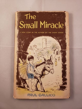 Item #41994 The Small Miracle. Paul and Gallico, Reisie Lonette