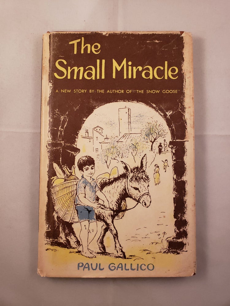 Item #41994 The Small Miracle. Paul and Gallico, Reisie Lonette.
