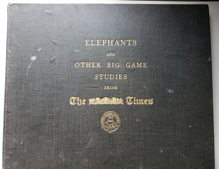 Item #42006 Elephants and Other Big Game Studies From The Times. Marcusswell Maxwell.