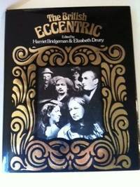 Item #4203 The British Eccentric. Harriet Bridgeman, Elizabeth Drury