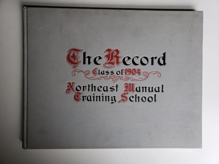 Item #42034 The Record Class of 1904 Northeast Manual Training School. Class of 1904`so.