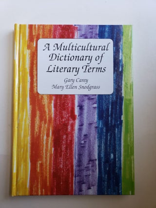 Item #42051 A Multicultural Dictionary of Literary Terms. Gary Carey, Mary Snodgrass