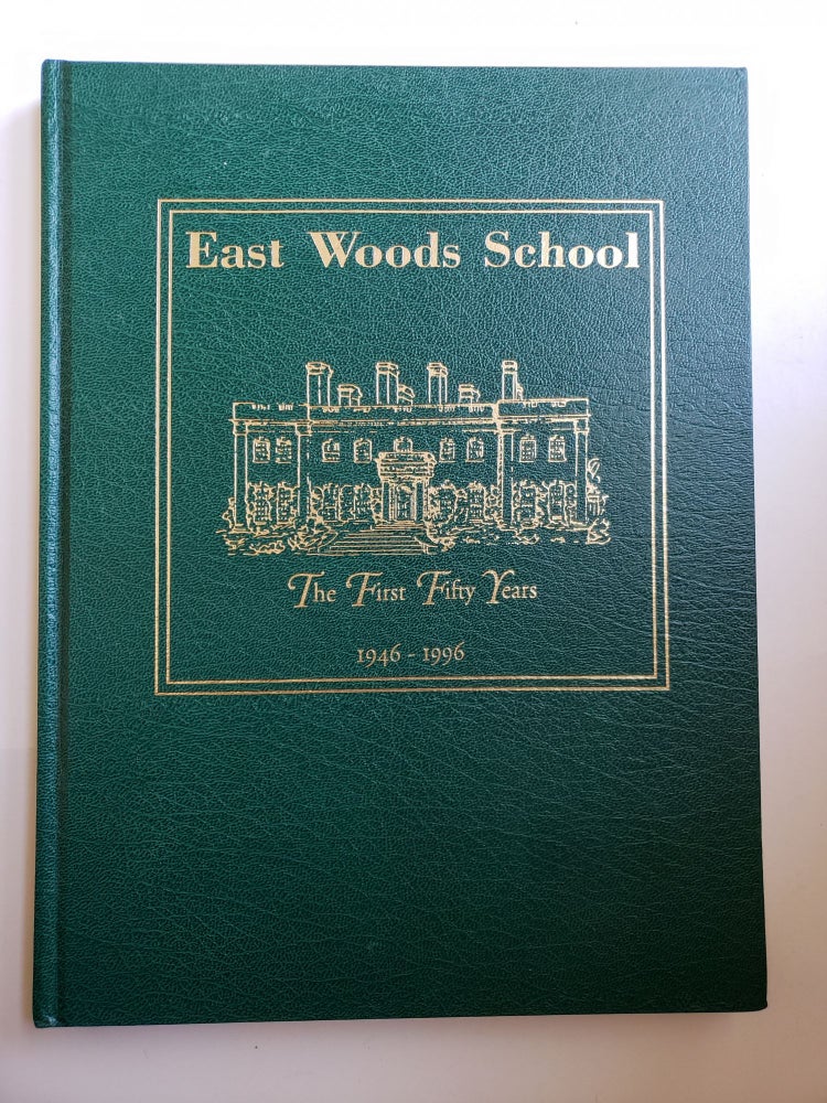Item #42069 East Woods School The First Fifty Years 1946-1996. Patsy Randolph, compiler and.