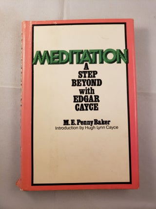 Item #42070 Meditation a Step Beyond with Edgar Cayce. M. E. Penny Baker