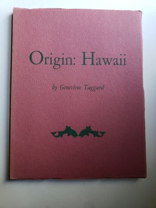 Item #42087 Origin: Hawaii Poems. Genevieve Taggard