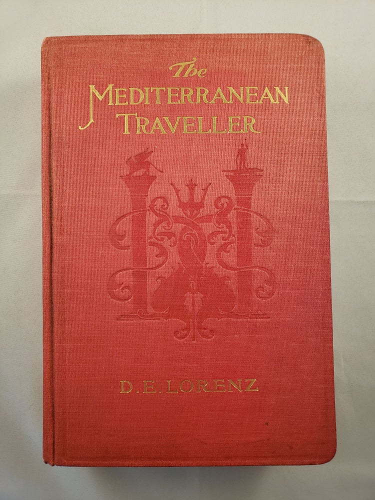 Item #42104 The Mediterranean Traveller A Handbook of Practical Information. D. E. Lorenz.
