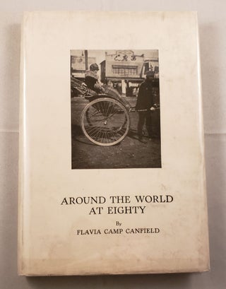 Item #42106 Around the World At Eighty. Flavia Camp Canfield