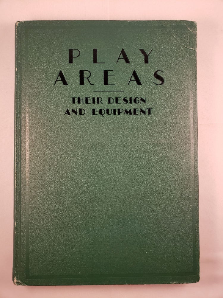 Item #42118 Play Areas Their Design And Equipment. George D. Butler.