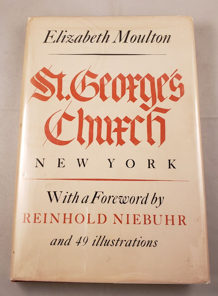 Item #42150 St. George’s Church New York. Elizabeth Moulton, Reinhold Niebuhr.