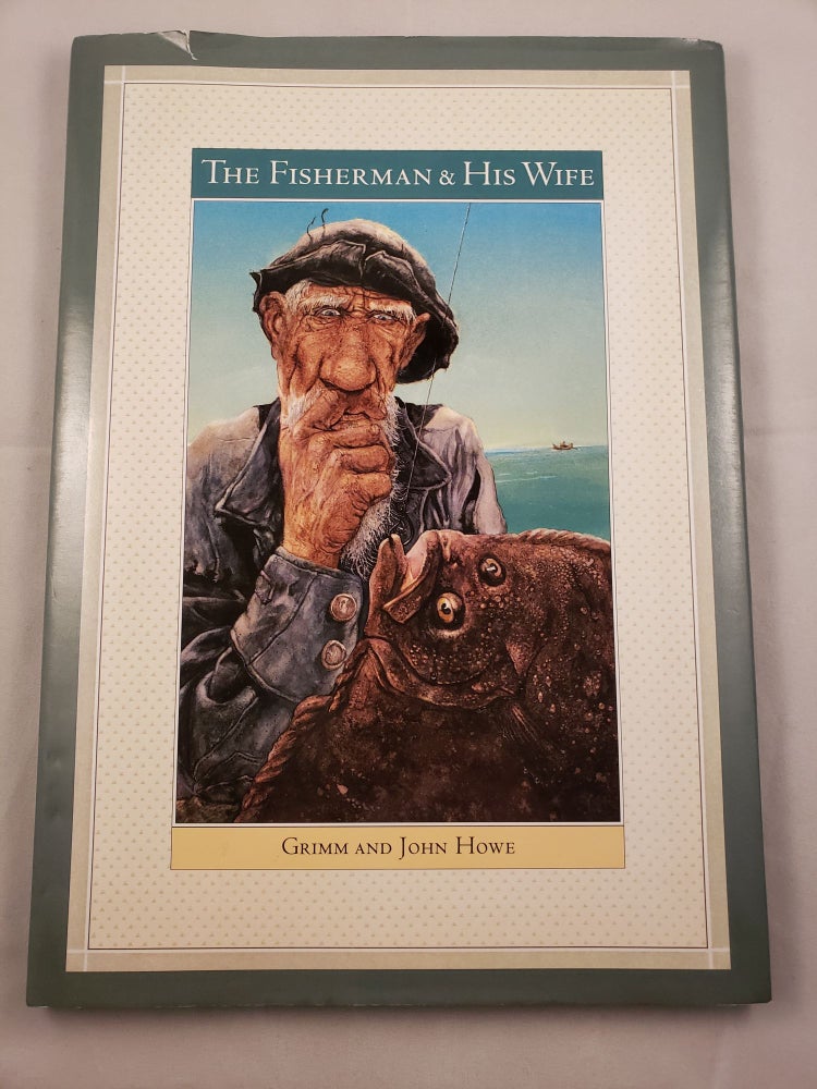Item #42154 The Fisherman and His Wife. Jacob and Grimm, John Howe.