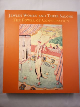Item #42158 Jewish Women And Their Salons The Power Of Conversation. Emily D. Bilski, Emily Braun