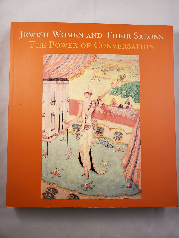 Item #42158 Jewish Women And Their Salons The Power Of Conversation. Emily D. Bilski, Emily Braun.