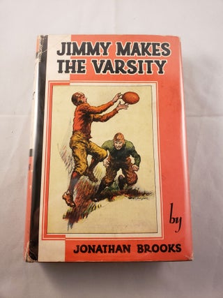 Item #42165 Jimmy Makes The Varsity. Jonathan and Brooks, George Avison