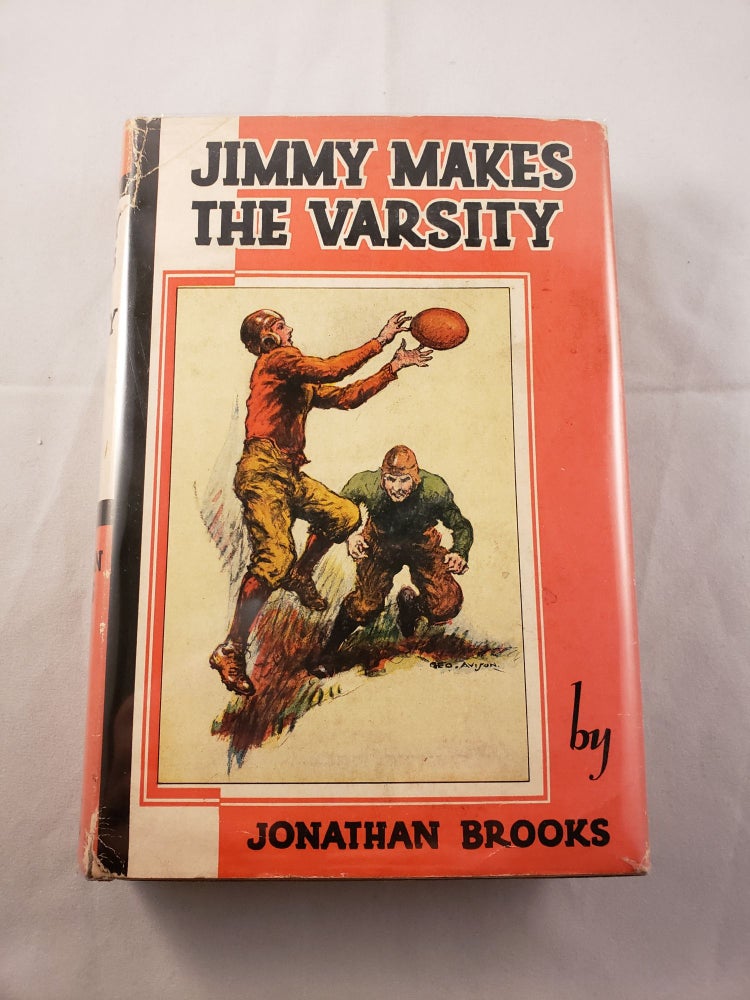 Item #42165 Jimmy Makes The Varsity. Jonathan and Brooks, George Avison.