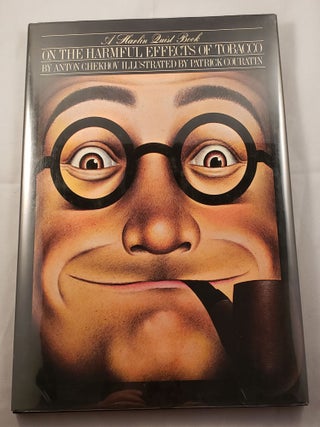 Item #42172 On The Harmful Effects of Tobacco. Anton and Chekhov, Patrick Couratin