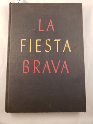 Item #42210 La Fiesta Brava The Art Of The Bull Ring. Barnaby Conrad