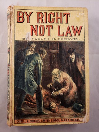 Item #42218 By Right Not Law. Robert Harborough Sherard