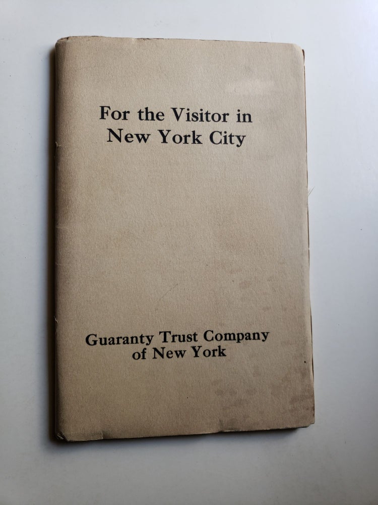 Item #42243 For The Visitor in New York City. Guaranty Trust Company.