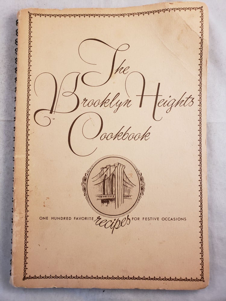 Item #42259 Brooklyn Heights COOKBOOK One Hundred Favorite Recipes for Festive Occasions. 1966 Brooklyn Heights Youth Center.