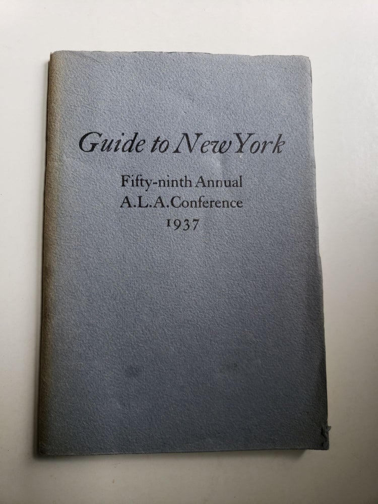 Item #42272 Guide to New York Fify-ninth Annual A.L.A. Conference 1937. United Staff Association Of The Public Libraries Of The City of New York.