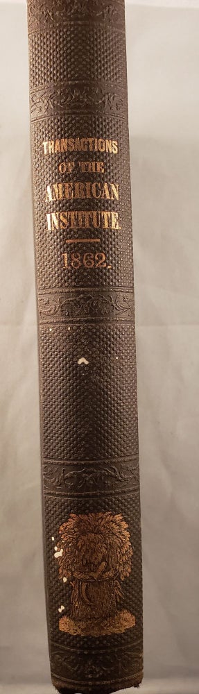 Item #42279 Annual Report of the American Institute, of the City of New York, for the Years 1862, ‘63. American Institute.