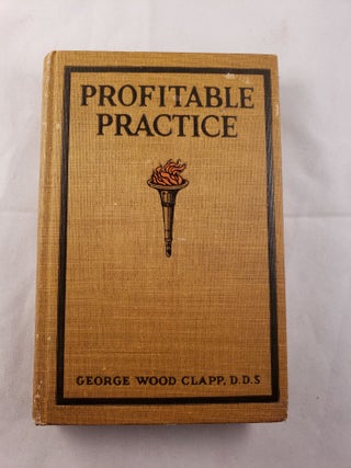 Item #42281 Profitable Practice. George Wood D. D. S. Clapp