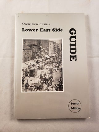 Item #42282 Oscar Israelowitz’s Guide to the Lower East Side. Oscar Israelowitz