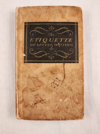 Item #42333 A Desk Book on the Etiquette of Letter Writing and Social Correspondence in General. n/a