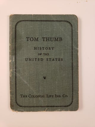 Item #42345 Tom Thumb History Of The United States. Colonial Life insurance Company of America