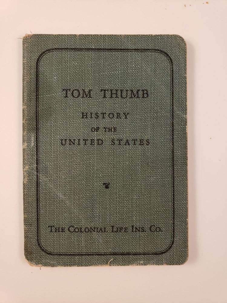 Item #42345 Tom Thumb History Of The United States. Colonial Life insurance Company of America.