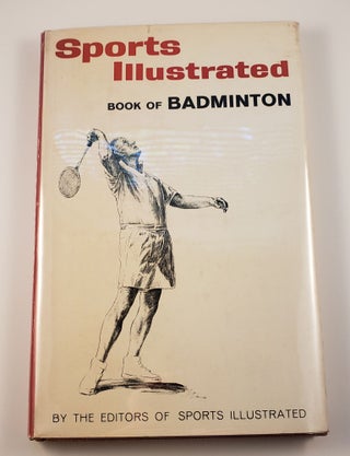 Item #42352 Sports Illustrated Book of Badminton. n/a