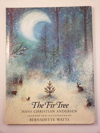 Item #42371 The Fir Tree. Hans Christian Andersen, Bernadette Watts