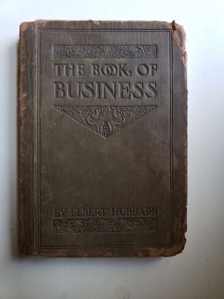 Item #42394 THE BOOK OF BUSINESS. Elbert Hubbard