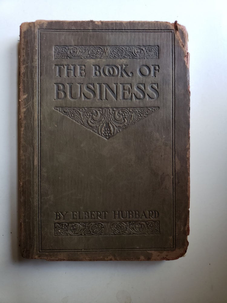 Item #42394 THE BOOK OF BUSINESS. Elbert Hubbard.