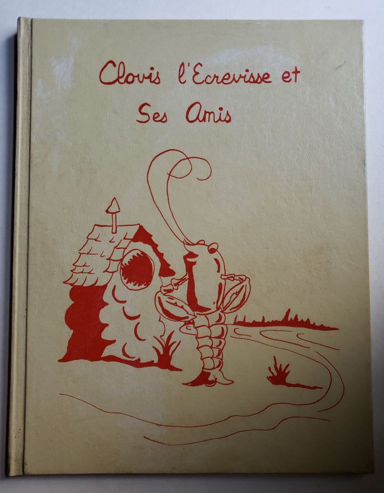 Item #42459 Clovis l'Ecrevisse et Ses Amis. Mary Alice Fontenot.