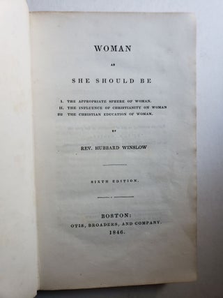 Woman as She Should Be and Woman In Her Social and Domestic Character ( two books bound together )