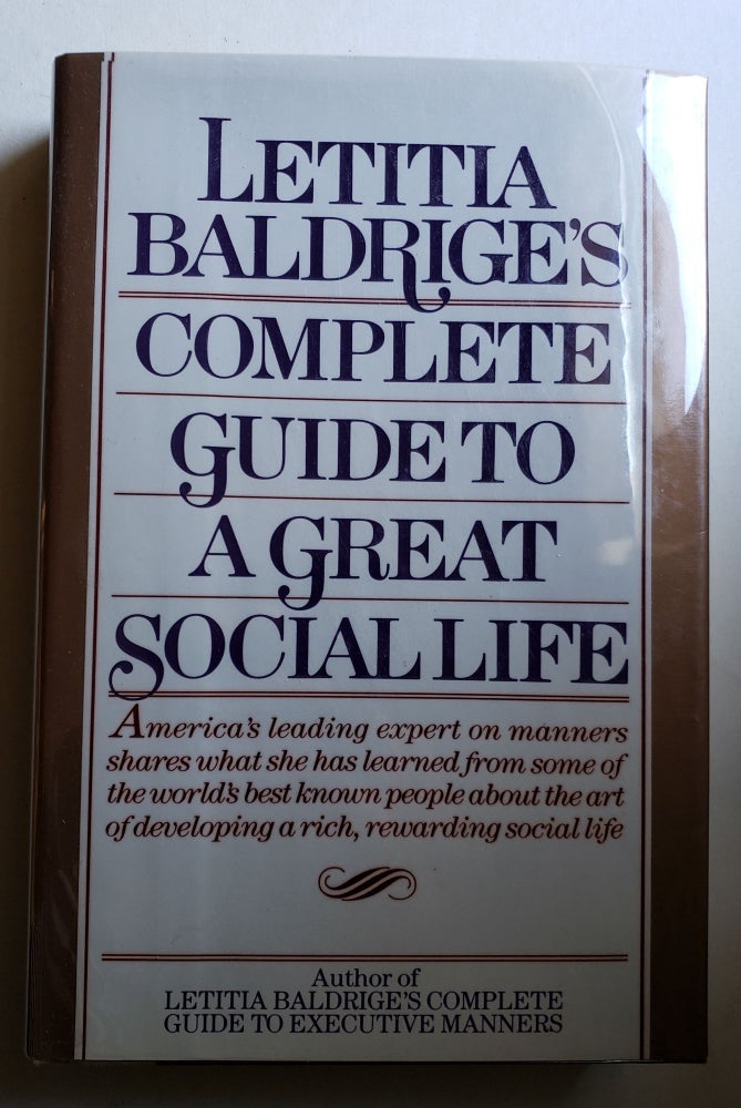Item #42477 Letitia Baldrige's Complete Guide to a Great Social Life. Letitia Baldrige.