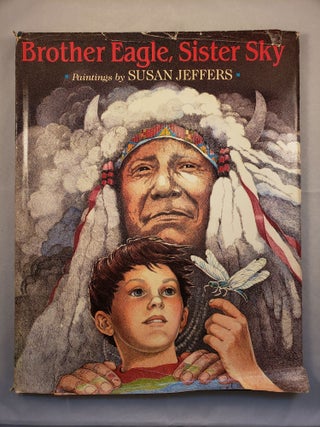 Item #42508 Brother Eagle, Sister Sky A Message from Chief Seattle. Susan illustrated by Jeffers