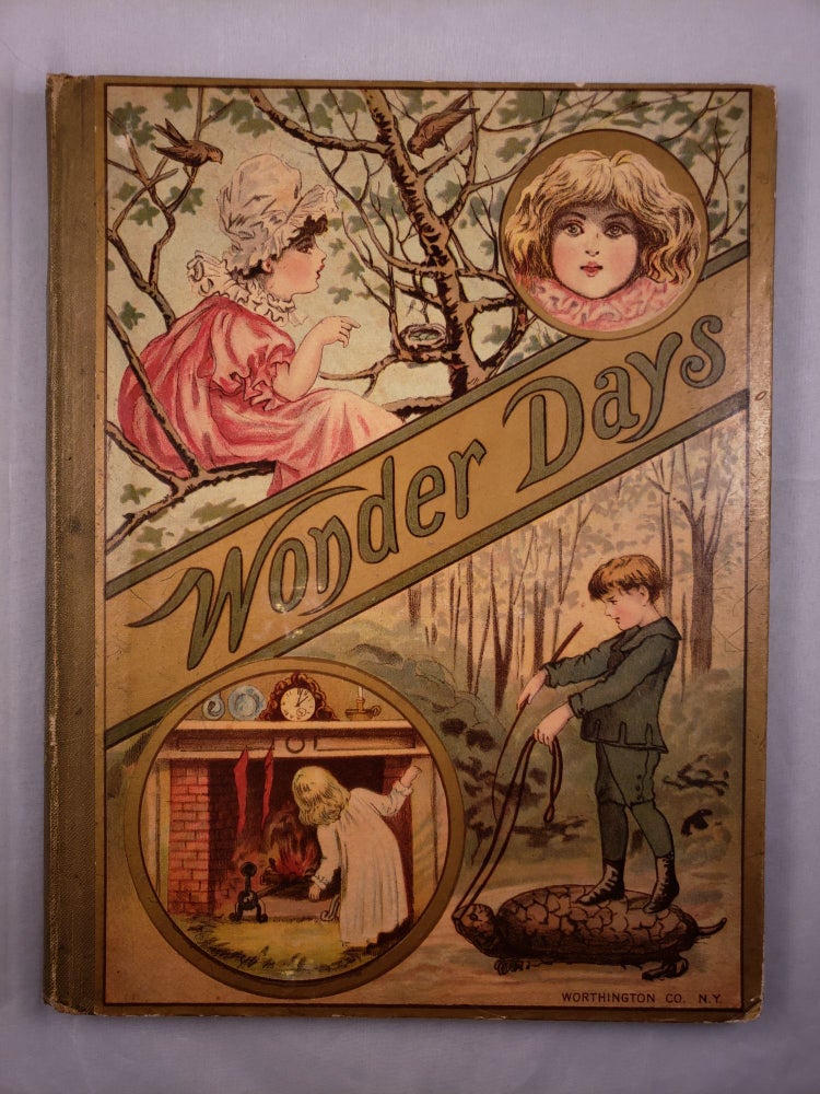 Item #42535 Wonder Days Containing Pictures, Stories and Poems For Girls and Boys. For Boys and Girls. N/A.