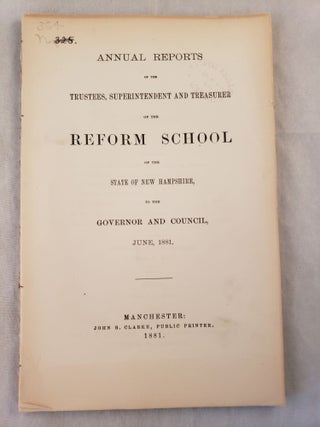 Item #42541 Annual Reports or the Trustees, Superintendent and Treasurer of the REFORM SCHOOL of...