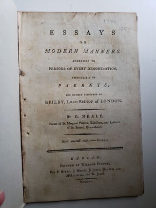 Essays on Modern Manners. Addressed to Persons of Every Denomination, Particularly to Parents; And Humbly Dedicated to Beilby, Lord Bishop of London