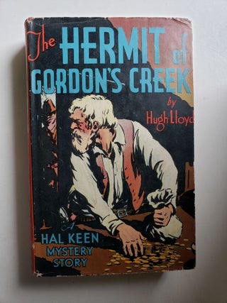 Item #42561 The Hermit of Gordon's Creek (A Hal Keen Mystery Story). Hugh Lloyd