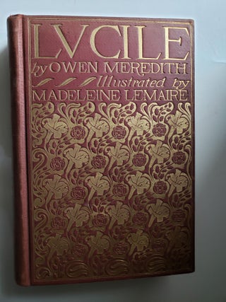 Item #42562 Lucille. Owen and Meredith, Madeleine Lemaire, Roger C. Mccormick. William H. Bradley...