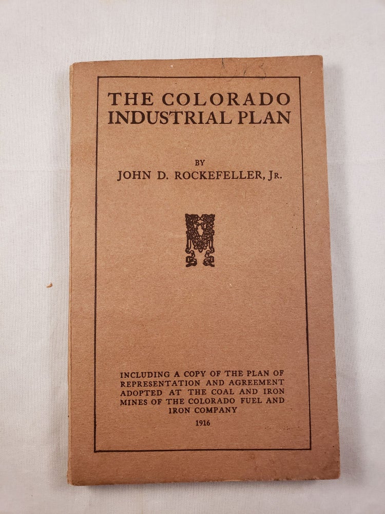 Item #42649 The Colorado Industrial Plan. John D. Jr Rockefeller.