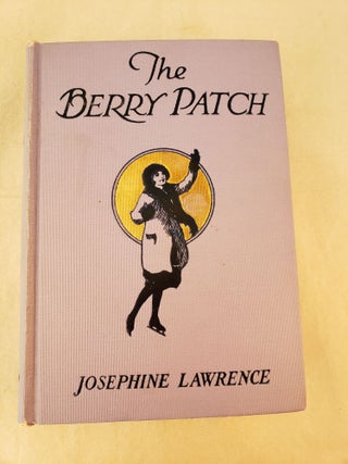 Item #42686 The Berry Patch. Josephine and Lawrence, Thelma Gooch