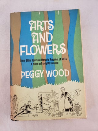 Item #42688 Arts And Flowers. Peggy Wood
